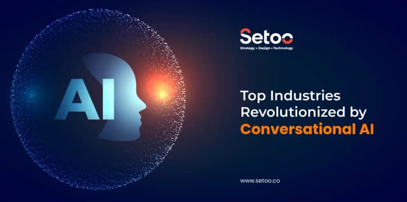 6 Top Industries Revolutionized by Conversational AI