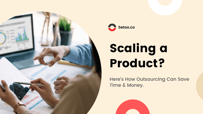 How Product Outsourcing Can Accelerate Business Growth